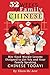 52 Weeks of Family Chinese: Bite Sized Weekly Lessons Designed to Get You and Your Family Speaking Chinese Today!
