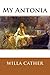 My Antonia by Willa Cather