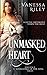 Unmasked Heart: A Regency Challenge of the Soul Book 1