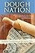 Dough Nation: A Nurses Memoir of Celiac Disease from Missed Diagnosis to Food & Health Activism