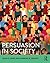 Persuasion in Society