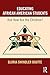 Educating African American Students: And How Are the Children?
