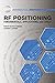 RF Positioning: Fundamentals, Applications, and Tools (Gnss Technology and Applications)