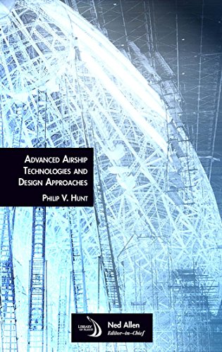 Advanced Airship Technologies and Design Approaches (Library of Flight)