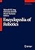 Encyclopedia of Robotics by Marcelo H. Ang Jr.