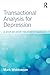 Transactional Analysis for Depression: A step-by-step treatment manual