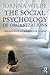 The Social Psychology of Organizations: Diagnosing Toxicity and Intervening in the Workplace