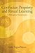 Confucian Propriety and Ritual Learning: A Philosophical Interpretation (Chinese Philosophy Culture)