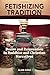 Fetishizing Tradition: Desire and Reinvention in Buddhist and Christian Narratives
