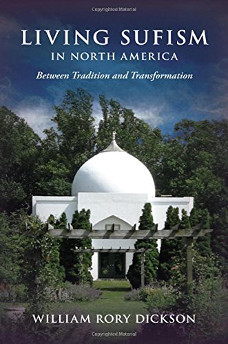 Living Sufism in North America: Between Tradition and Transformation (Hardcover)
