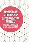 Advances in Membership Categorisation Analysis Advances in Membership Categorisation Analysis