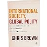 International Society, Global Polity: An Introduction to International Political Theory International Society, Global Polity: An Introduction to International Political Theory