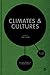 Climates and Cultures by Mike Hulme