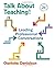 Talk About Teaching!: Leading Professional Conversations