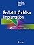 Pediatric Cochlear Implanta...
