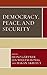 Democracy, Peace, and Security