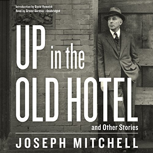 Up in the Old Hotel, and Other Stories Lib/E