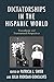 Dictatorships in the Hispanic World: Transatlantic and Transnational Perspectives