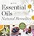 Essential Oils Natural Remedies: The Complete A-Z Reference of Essential Oils for Health and Healing