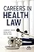 Careers in Health Law