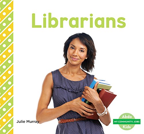 Librarians (My Community: Jobs Set 1)