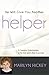 He Will Give You Another Helper: A Complete Understanding of the Holy Spirit’s Role in Our Lives