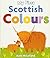 My First Scottish Colours