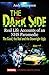 The Dark Side: Real Life Accounts of an NHS Paramedic the Good, the Bad and the Downright Ugly