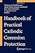 Handbook of Practical Cathodic Corrosion Protection