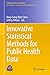 Innovative Statistical Methods for Public Health Data by Ding-Geng Chen