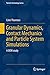 Granular Dynamics, Contact Mechanics and Particle System Simulations: A DEM study (Particle Technology Series, 24)