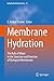 Membrane Hydration: The Role of Water in the Structure and Function of Biological Membranes (Subcellular Biochemistry, 71)