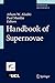 Handbook of Supernovae