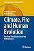Climate, Fire and Human Evo...