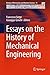 Essays on the History of Mechanical Engineering (History of Mechanism and Machine Science, 31)
