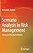 Scenario Analysis in Risk Management: Theory and Practice in Finance