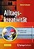 Alltagskreativität by Martin Schuster