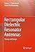 Rectangular Dielectric Resonator Antennas: Theory and Design