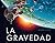 La Gravedad (Spanish Edition)