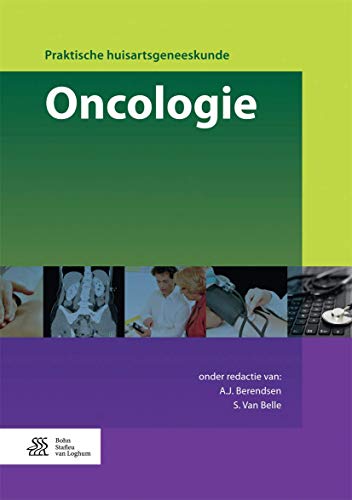 Oncologie (Praktische huisartsgeneeskunde) (Dutch Edition)