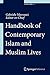Handbook of Contemporary Islam and Muslim Lives