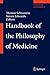 Handbook of the Philosophy of Medicine