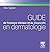 Guide de l'examen clinique et du diagnostic en dermatologie by Dan Lipsker