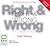 Right & Wrong