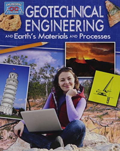 Geotechnical Engineering and Earth's Materials and Processes (Engineering in Action)
