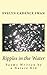 Ripples in the Water: Poems...
