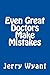 Even Great Doctors Make Mistakes by Jerry Wyant