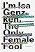 I'm Isa Genzken, The Only Female Fool