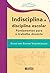 Indisciplina e Disciplina Escolar - Fundamentos Para o Trabalho Docente
