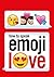 How to Speak Emoji Love
